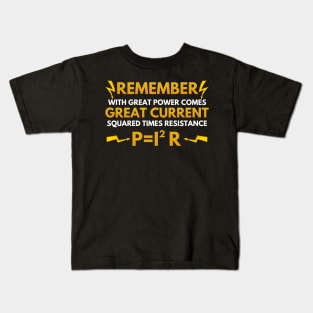 Electrician With Great Power Comes Great Current Squared Times Resistance Kids T-Shirt